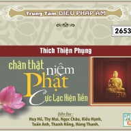 Chân Thật Niệm Phật Cực Lạc Hiện Tiền