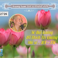 MS 301-350 - Năm Mươi Bài Giảng HT Thích Trí Quảng năm 2003-2007